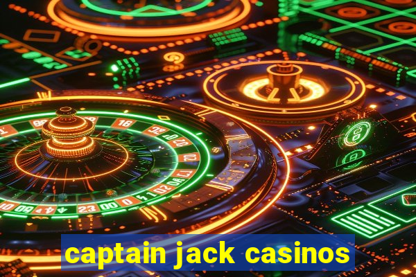 captain jack casinos