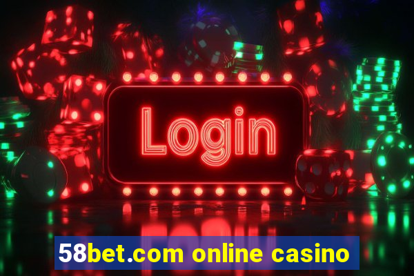 58bet.com online casino