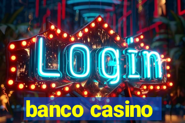 banco casino