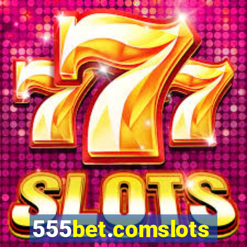 555bet.comslots