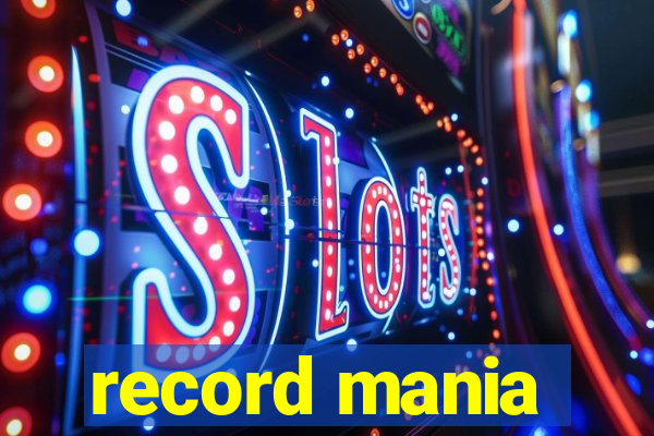 record mania