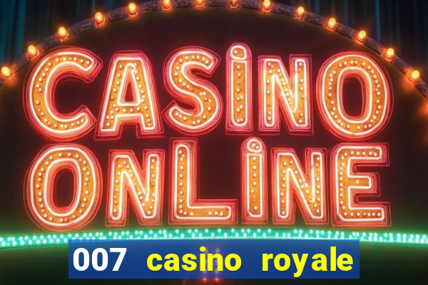 007 casino royale online dublado