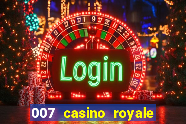 007 casino royale online dublado