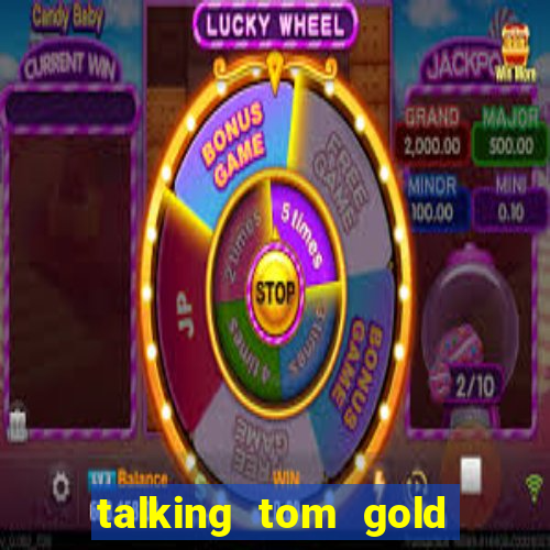 talking tom gold run 1.0 5.684 apk