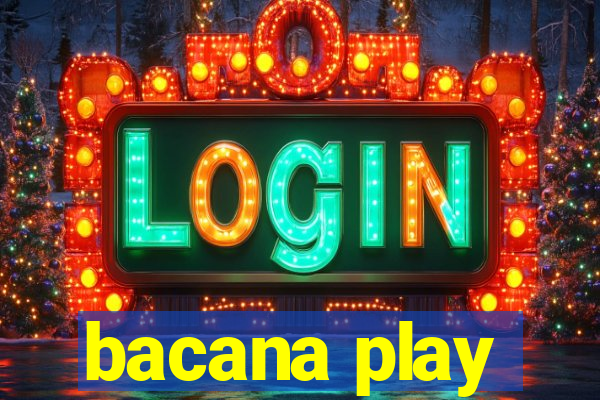 bacana play