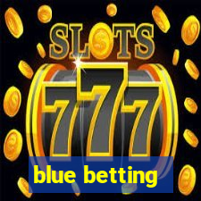 blue betting