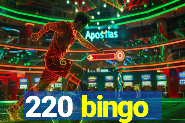 220 bingo