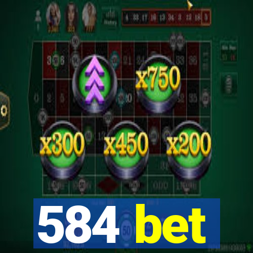 584 bet