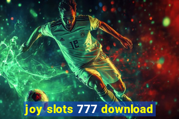 joy slots 777 download