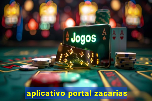 aplicativo portal zacarias