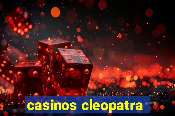 casinos cleopatra