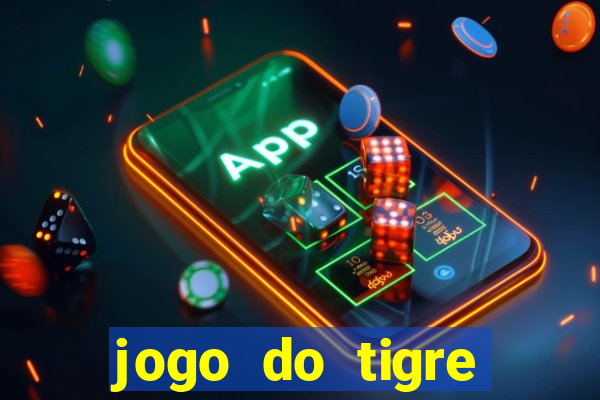 jogo do tigre super mega ganho