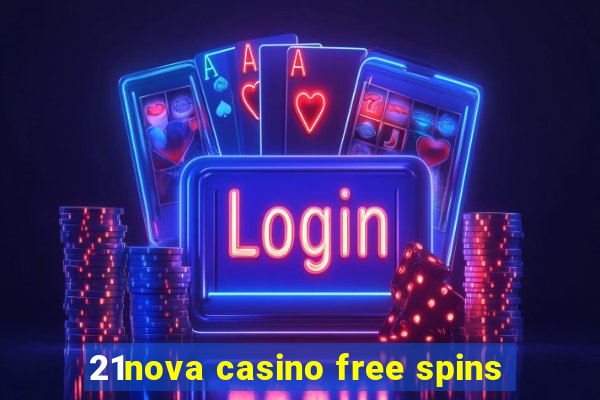 21nova casino free spins