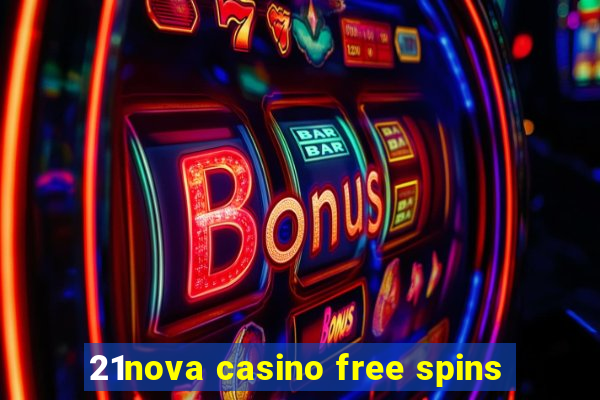 21nova casino free spins