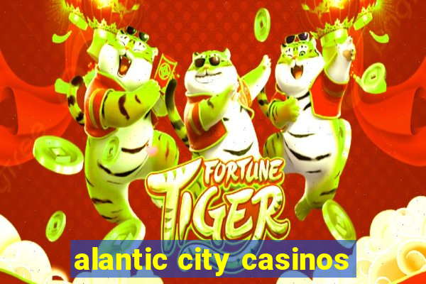 alantic city casinos