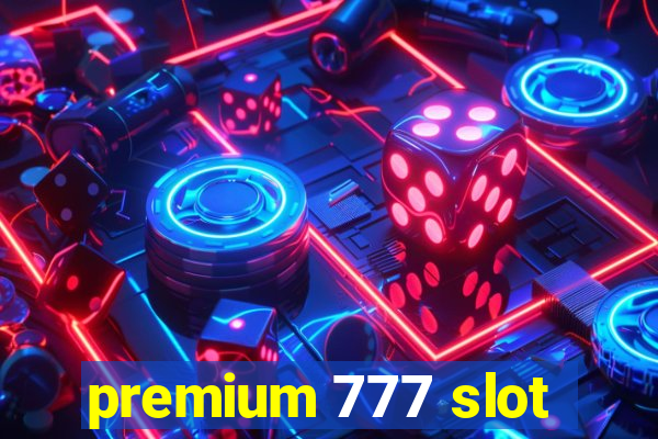 premium 777 slot