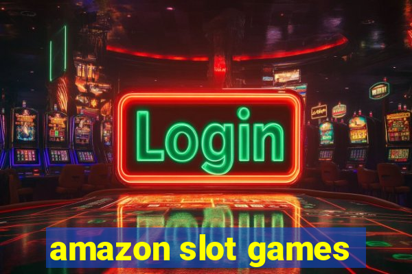 amazon slot games