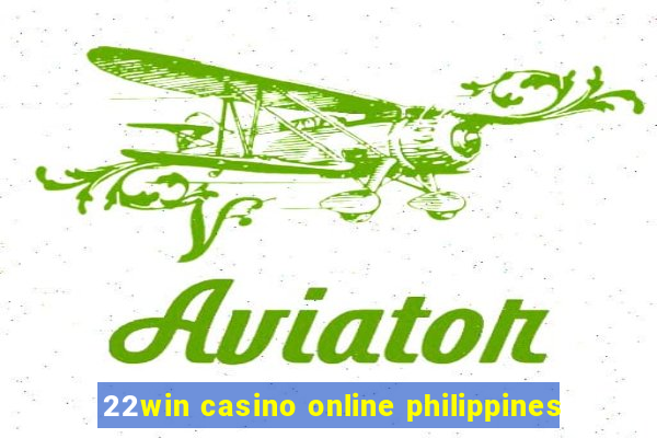 22win casino online philippines