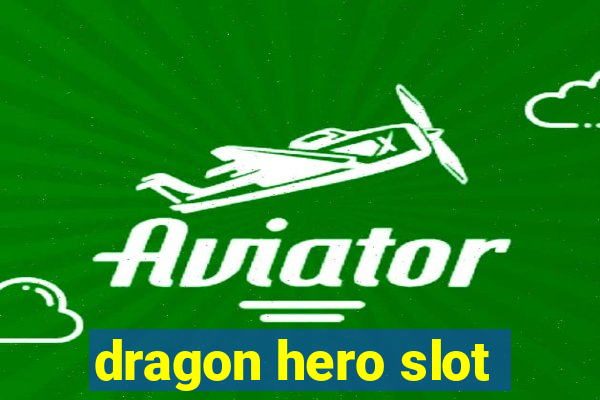 dragon hero slot