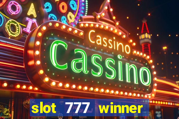 slot 777 winner como sacar