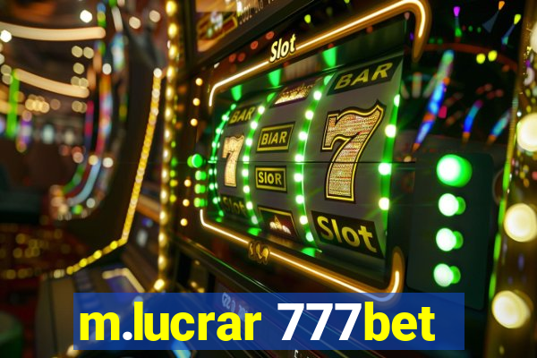 m.lucrar 777bet