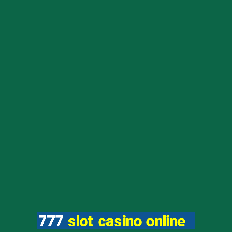 777 slot casino online