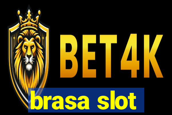 brasa slot