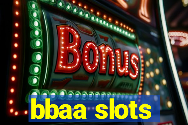 bbaa slots