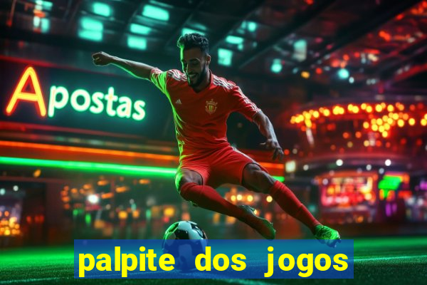 palpite dos jogos de amanh?