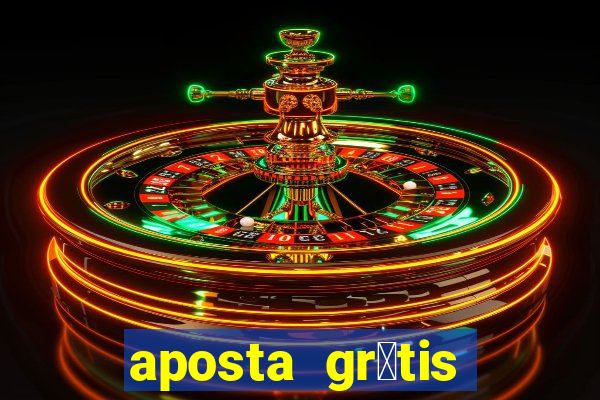 aposta gr谩tis bet365 5 reais