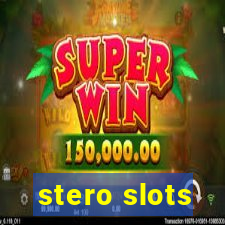 stero slots