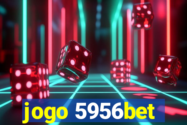 jogo 5956bet