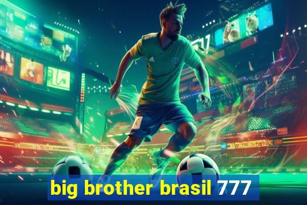 big brother brasil 777