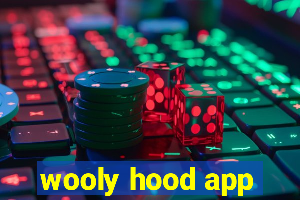 wooly hood app