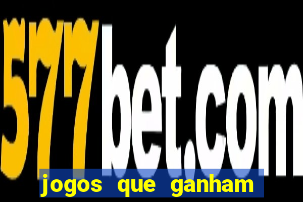 jogos que ganham dinheiro de verdade gratis