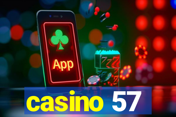 casino 57