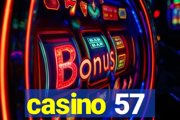 casino 57