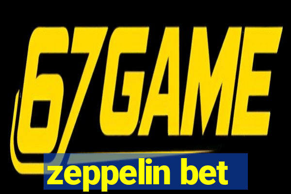 zeppelin bet