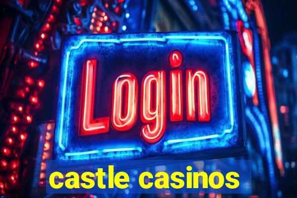 castle casinos