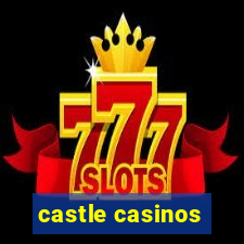 castle casinos