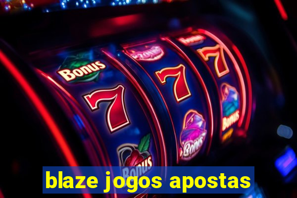 blaze jogos apostas