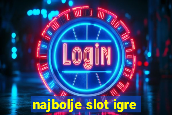 najbolje slot igre