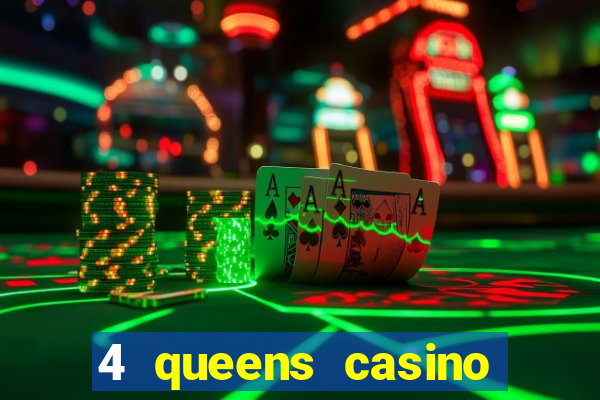 4 queens casino las vegas