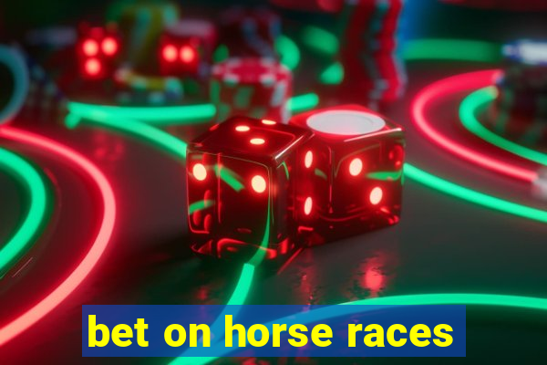 bet on horse races