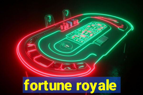 fortune royale