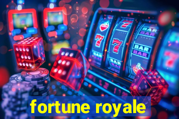 fortune royale