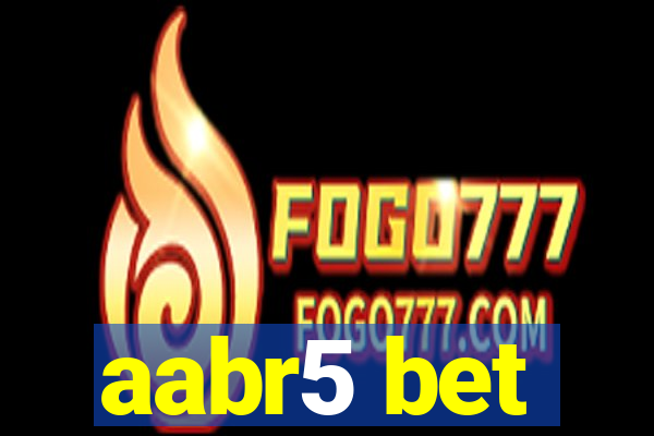 aabr5 bet