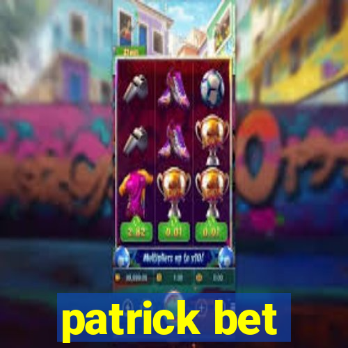 patrick bet