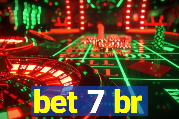 bet 7 br