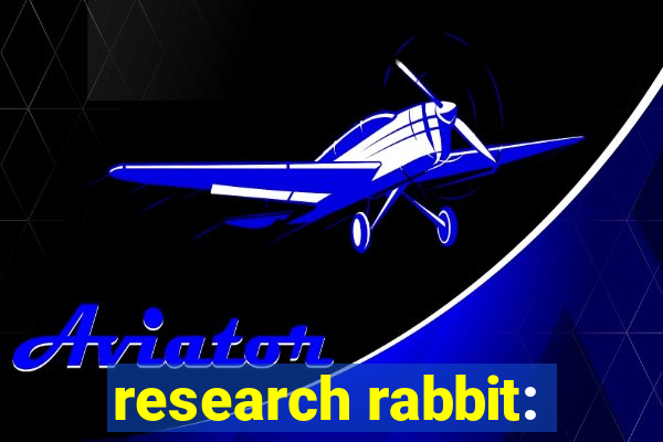 research rabbit: